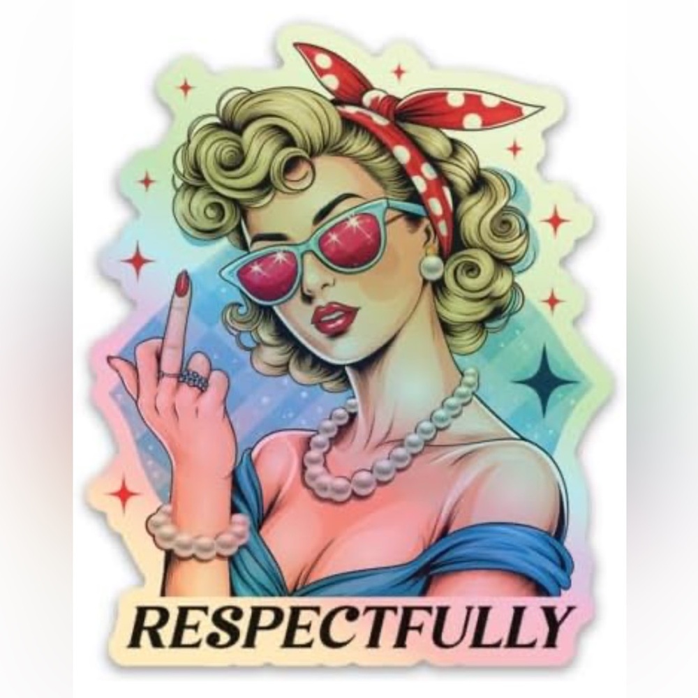 🦜 Respectfully Middle Finger F YOU Holographic Sticker Retro Cool Girl Boss Babe